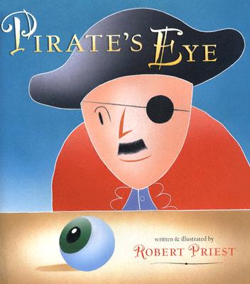 The Pirate's Eye - Priest, Robert