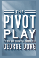 The Pivot Play: The Rise and Journey of Carson Beck