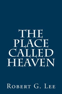 The Place Called Heaven - Daniels, E J (Introduction by), and Lee, Robert G