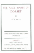 The Place-Names of Dorset Part 5: Districts, rivers, introduction, analyses, index