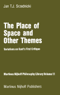 The Place of Space and Other Themes: Variations on Kant's First Critique