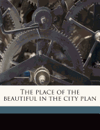 The Place of the Beautiful in the City Plan