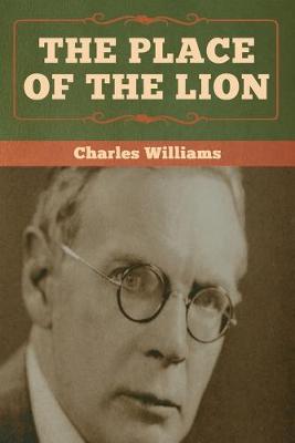 The Place of the Lion - Williams, Charles