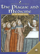 The Plague and Medicine in the Middle Ages