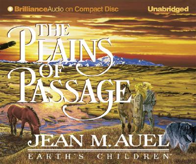 The Plains of Passage - Auel, Jean M, and Burr, Sandra (Read by)