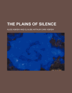 The Plains of Silence - Askew, Alice