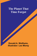 The Planet That Time Forgot
