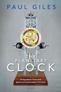 The Planetary Clock: Antipodean Time and Spherical Postmodern Fictions