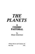The Planets: A Cosmic Pastoral: [Poems]