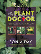 The Plant Doctor: A Practical Guide to Having a Healthy Garden