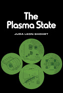 The Plasma State - Shohet, Juda Leon
