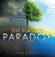 The Plastics Paradox: Facts for a Brighter Future