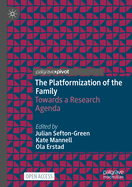 The Platformization of the Family: Towards a Research Agenda