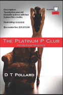 The Platinum P Club - Membership Required