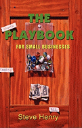 The Playbook for Small Businesses - Henry, Steve