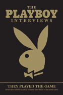 The Playboy Interviews: They Played The Game