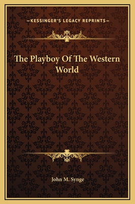 The Playboy Of The Western World - Synge, John M