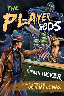 The Player Gods - Tucker, Kenneth