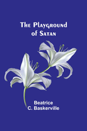 The Playground of Satan