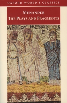 The Plays and Fragments - Menander, and Brown, Peter (Contributions by), and Balme, Maurice (Contributions by)