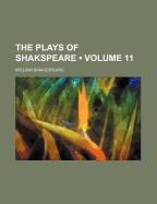 The Plays of Shakspeare (Volume 11) - Shakespeare, William