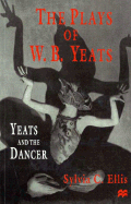 The Plays of W.B. Yeats: Yeats and the Dancer