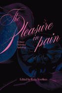 The Pleasure in Pain: A Queer Horrotica Anthology