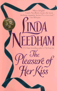 The Pleasure of Her Kiss - Needham, Linda