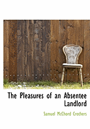 The Pleasures of an Absentee Landlord