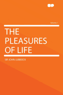 The Pleasures of Life; Volume 1