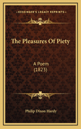 The Pleasures of Piety: A Poem (1823)