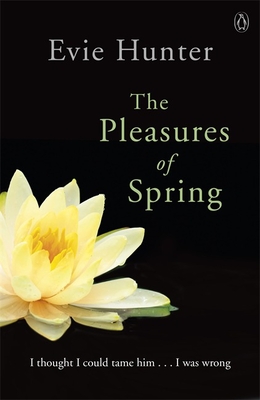 The Pleasures of Spring - Hunter, Evie