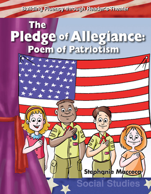 The Pledge of Allegiance: Poem of Patriotism - Macceca, Stephanie