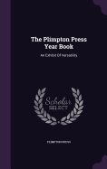 The Plimpton Press Year Book: An Exhibit Of Versatility