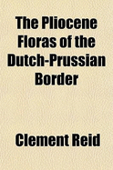 The Pliocene Floras of the Dutch-Prussian Border