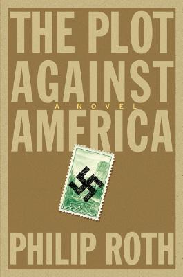 The Plot Against America - Roth, Philip