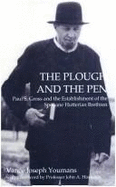 The Plough and the Pen: Paul S. Gross and the Establishment of the Spokane Hutterian Brethren