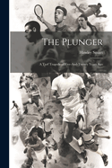 The Plunger: A Turf Tragedy of Five-And-Twenty Years Ago