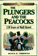 The Plungers & the Peacocks: 170 Years of Wall Street
