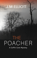 The Poacher: A Coffin Cove Mystery