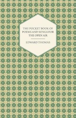 The Pocket Book of Poems and Songs for the Open Air - Thomas, Edward, Jr.