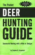 The Pocket Deer Hunting Guide: Successful Hunting with a Rife or Shotgun - Carpenteri, Stephen D