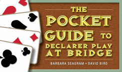 The Pocket Guide to Declarer Play at Bridge - Seagram, Barbara, and Bird, David