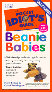 The Pocket Idiot's Guide to Beanie Babies - Stowe, Holly, and Turkington, Carol A