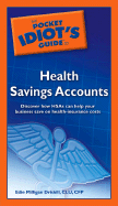 The Pocket Idiot's Guide to Health Savings Accounts - Driskill, Edie Milligan