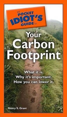 The Pocket Idiot's Guide to Your Carbon Footprint - Grant, Nancy