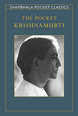 The Pocket Krishnamurti - Krishnamurti, Jiddu, and McCoy, Ray (Editor)
