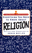 The Pocket Professor Religion: Everything You Need to Know about Religion