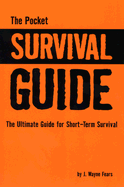 The Pocket Survival Guide: The Ultimate Guide for Short-Term Survival