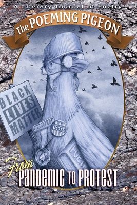 The Poeming Pigeon: From Pandemic to Protest - Aveningo Sanders, Shawn (Editor)